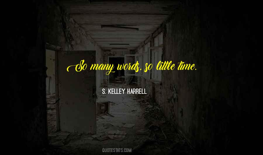 S. Kelley Harrell Quotes #931038