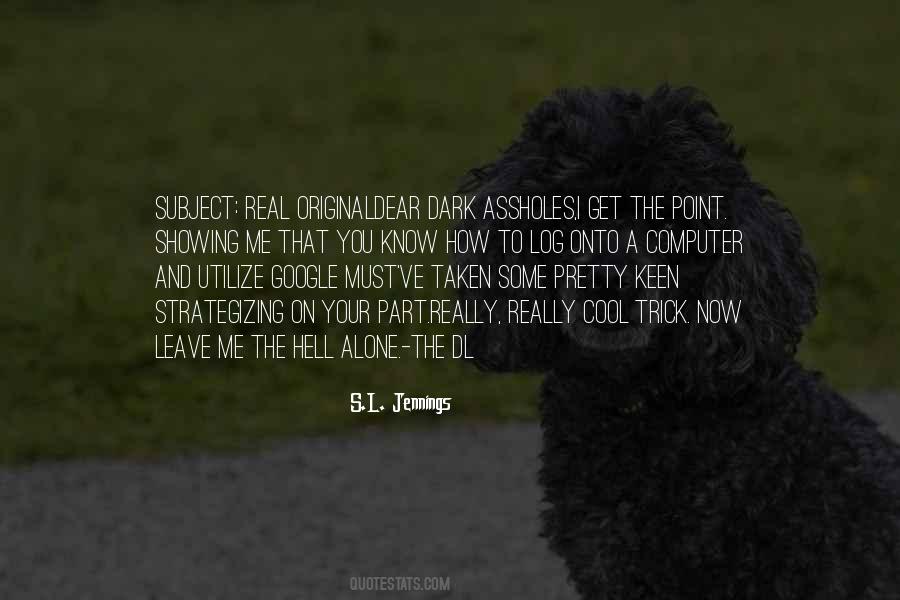 S.L. Jennings Quotes #1715383