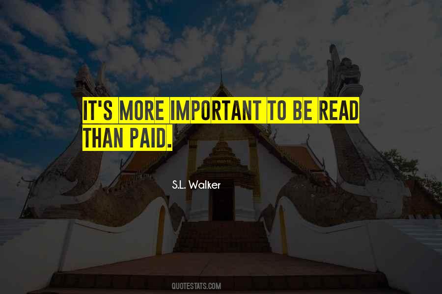 S.L. Walker Quotes #679958 S.L. Walker Quotes #679958