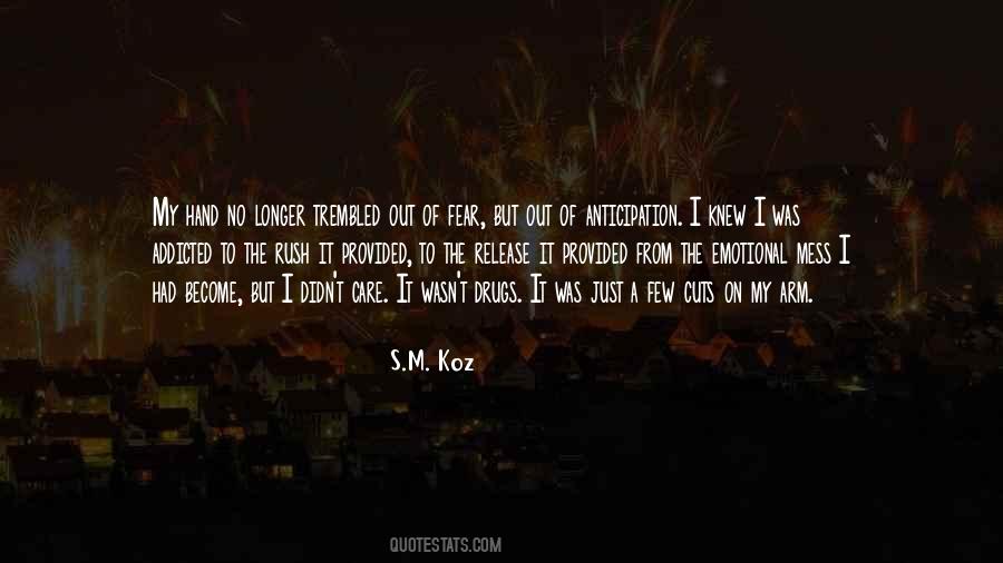 S.M. Koz Quotes #889925