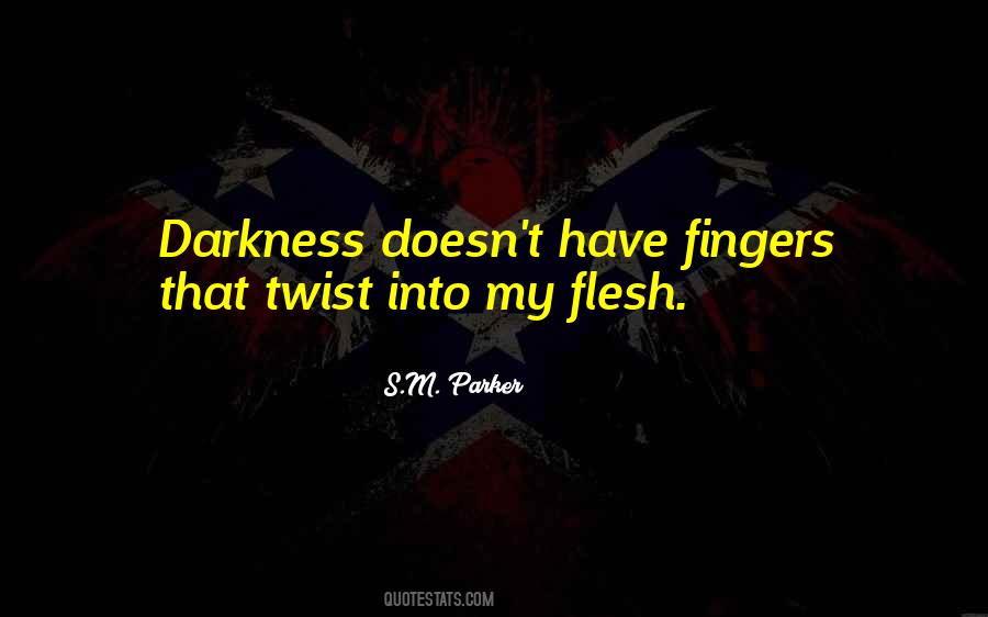 S.M. Parker Quotes #790852