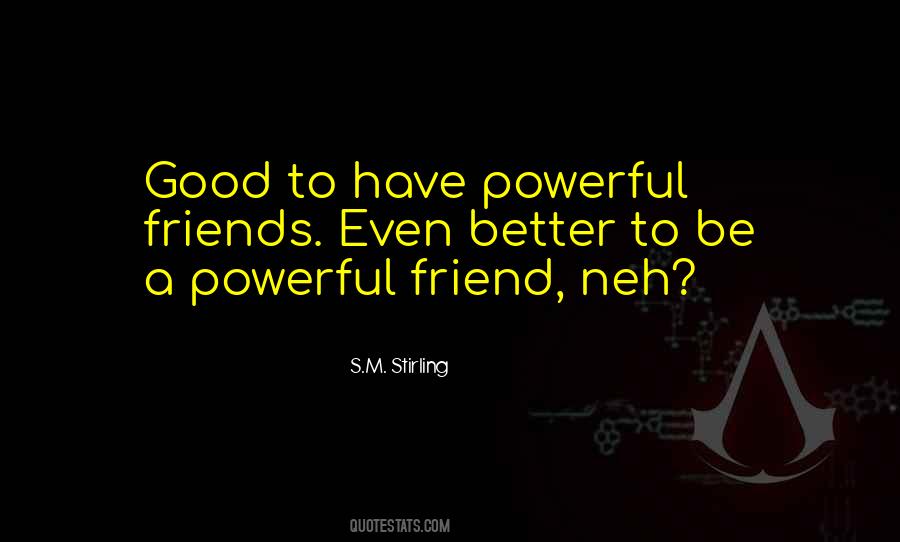 S.M. Stirling Quotes #1101718