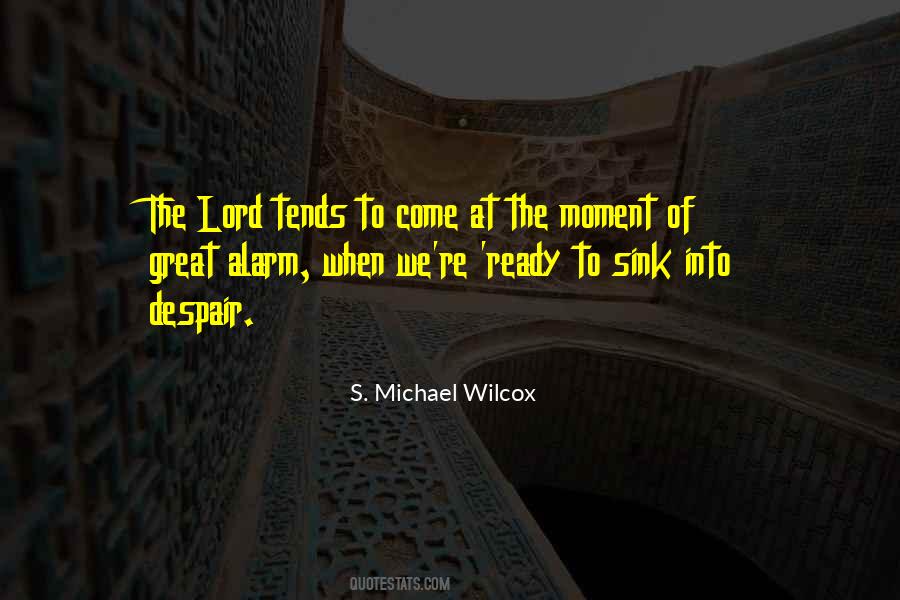 S. Michael Wilcox Quotes #1686050