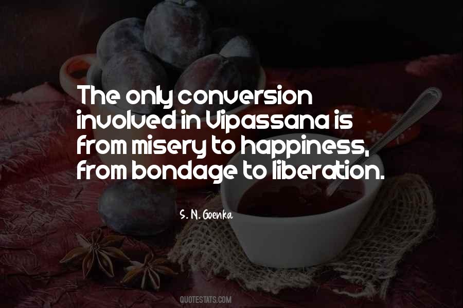 S. N. Goenka Quotes #700780
