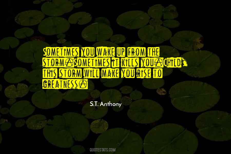 S.T. Anthony Quotes #1413082