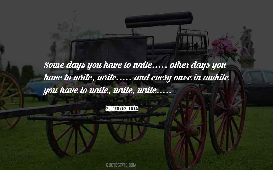 S. Thomas Kaza Quotes #282924 S. Thomas Kaza Quotes #282924