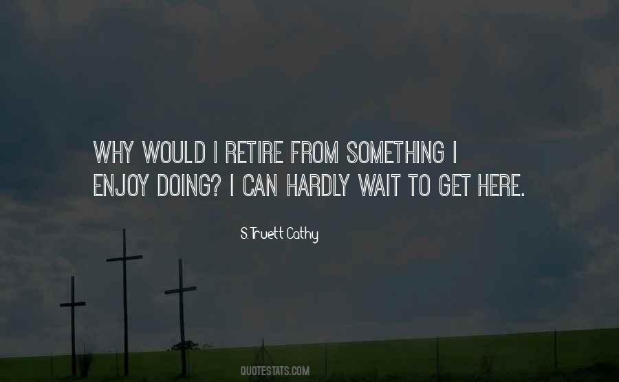 S. Truett Cathy Quotes #1677537