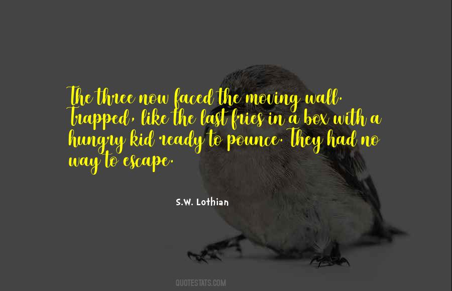 S.W. Lothian Quotes #1188005