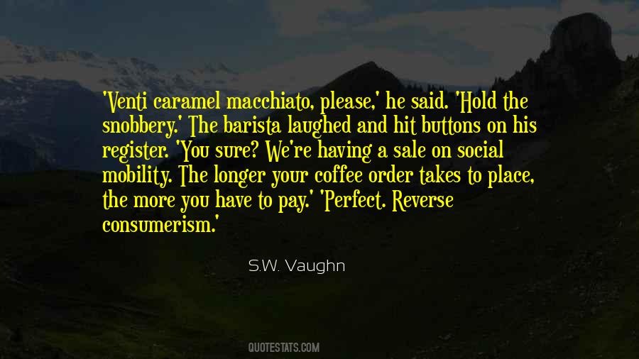 S.W. Vaughn Quotes #1181141