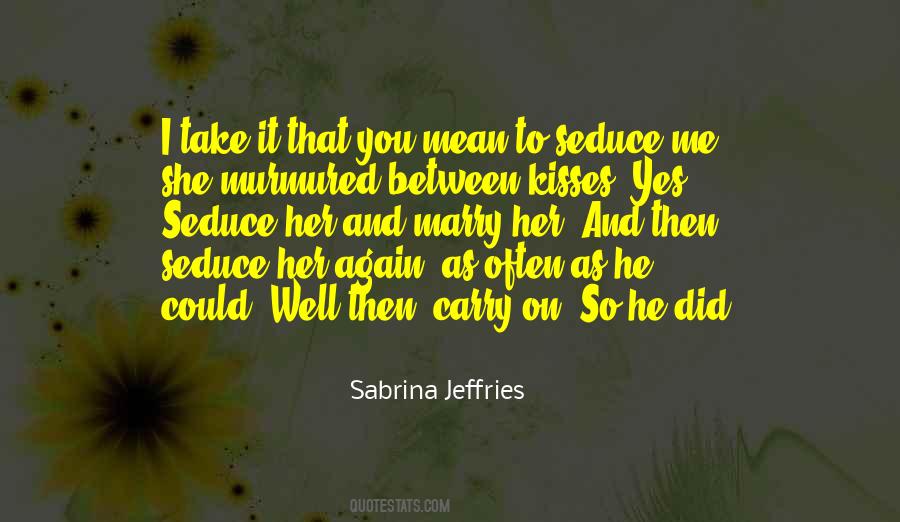 Sabrina Jeffries Quotes #1410509