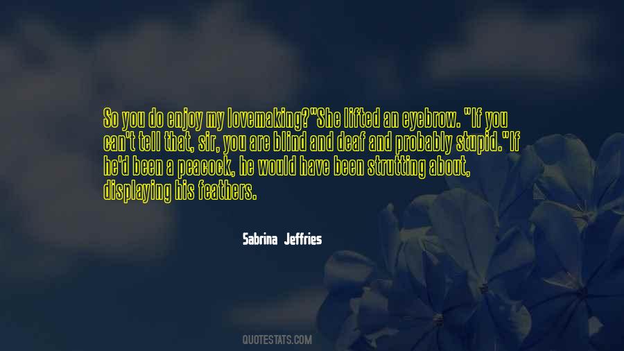 Sabrina Jeffries Quotes #1509911