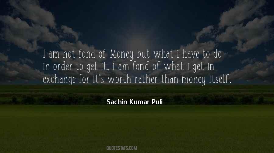 Sachin Kumar Puli Quotes #494358