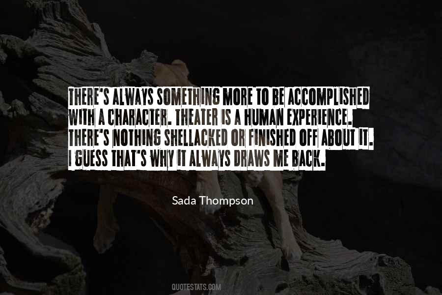 Sada Thompson Quotes #1766967