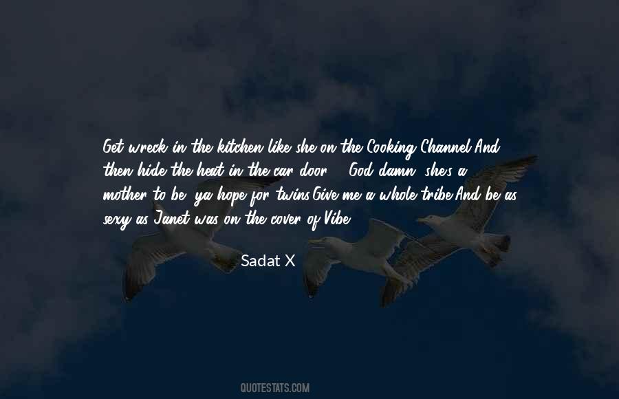 Sadat X Quotes #1049566