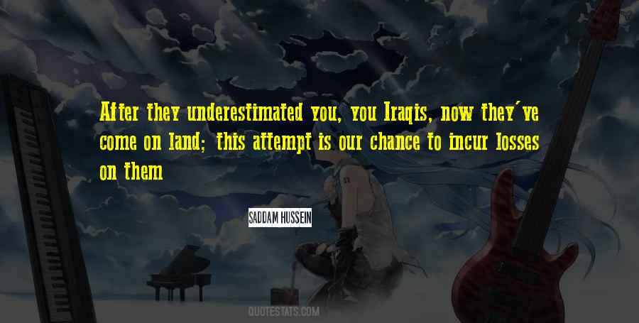 Saddam Hussein Quotes #1450733