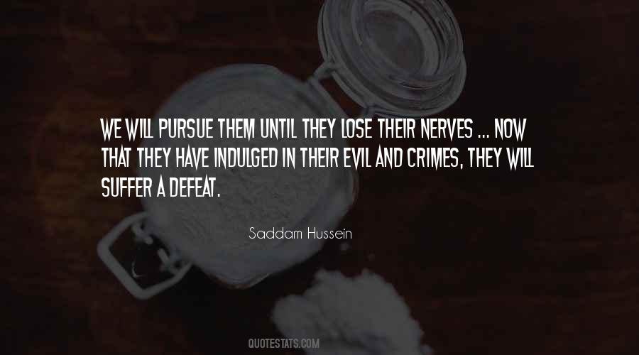 Saddam Hussein Quotes #281424