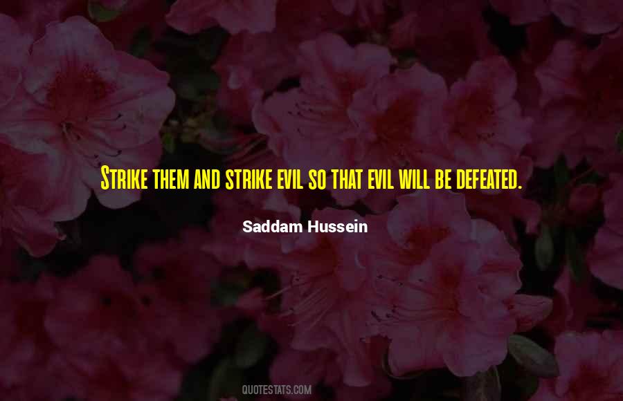 Saddam Hussein Quotes #326941