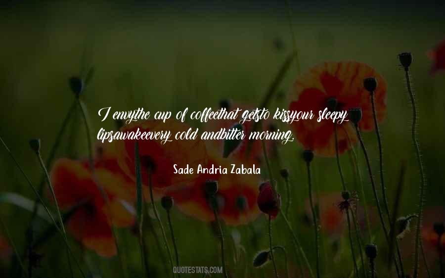 Sade Andria Zabala Quotes #377184