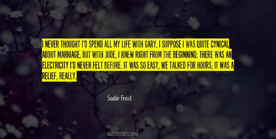 Sadie Frost Quotes #1608969