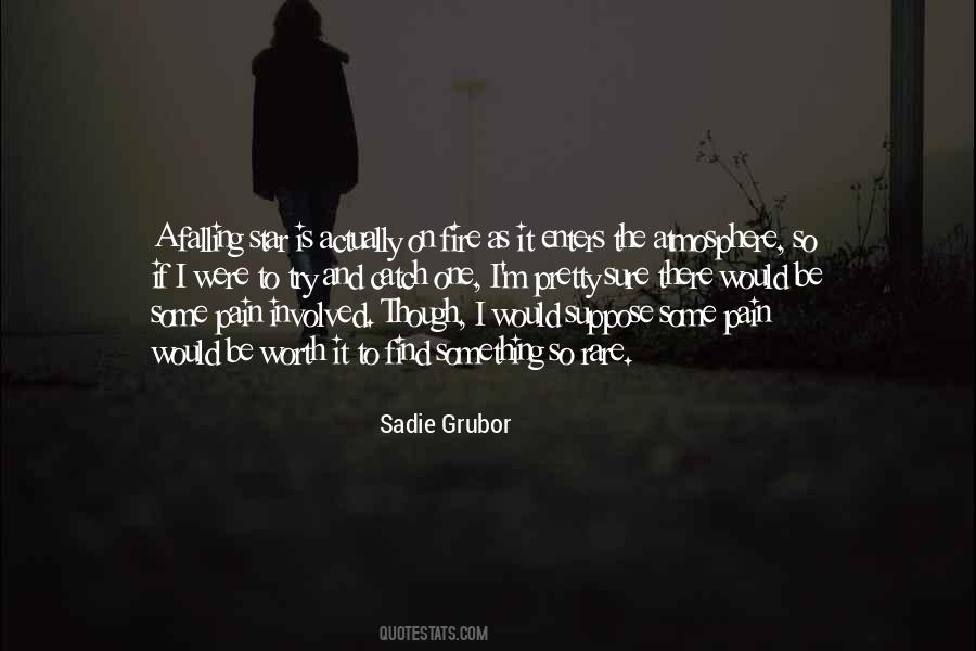 Sadie Grubor Quotes #1355524