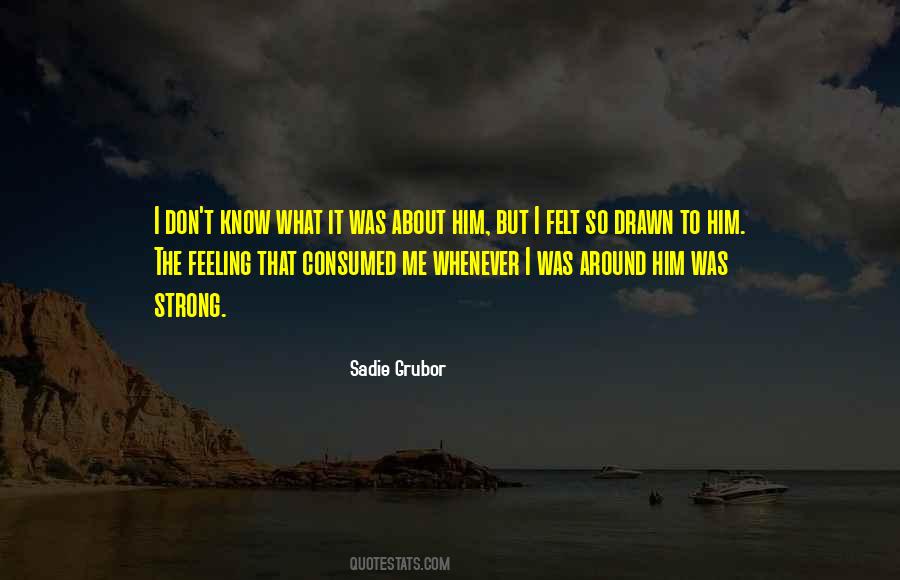 Sadie Grubor Quotes #694241