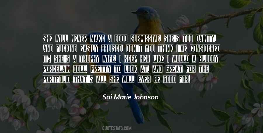 Sai Marie Johnson Quotes #1011841