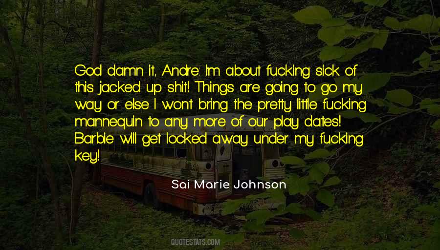 Sai Marie Johnson Quotes #809558