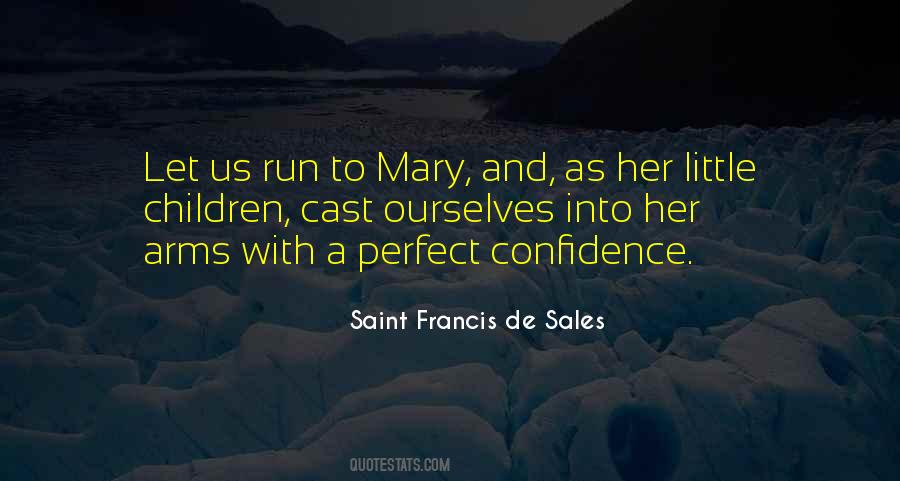 Saint Francis De Sales Quotes #1683876