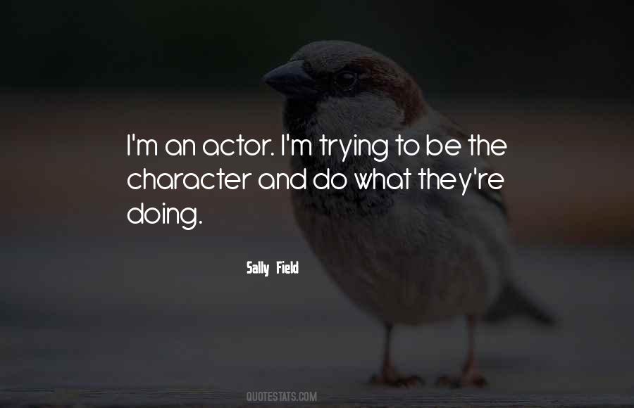 Sally Field Quotes #1188423