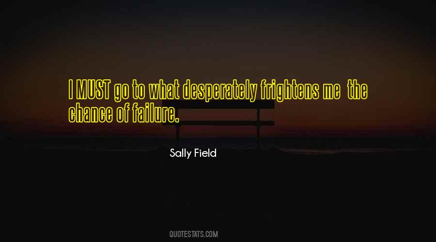 Sally Field Quotes #1300838