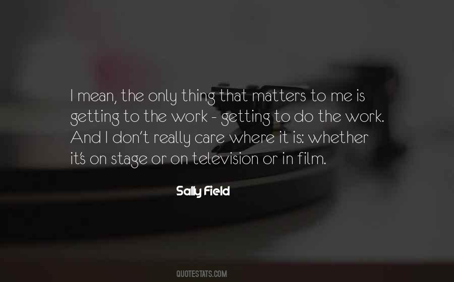 Sally Field Quotes #1601795