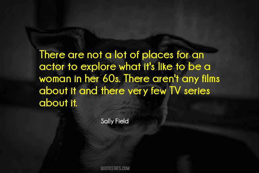 Sally Field Quotes #344712