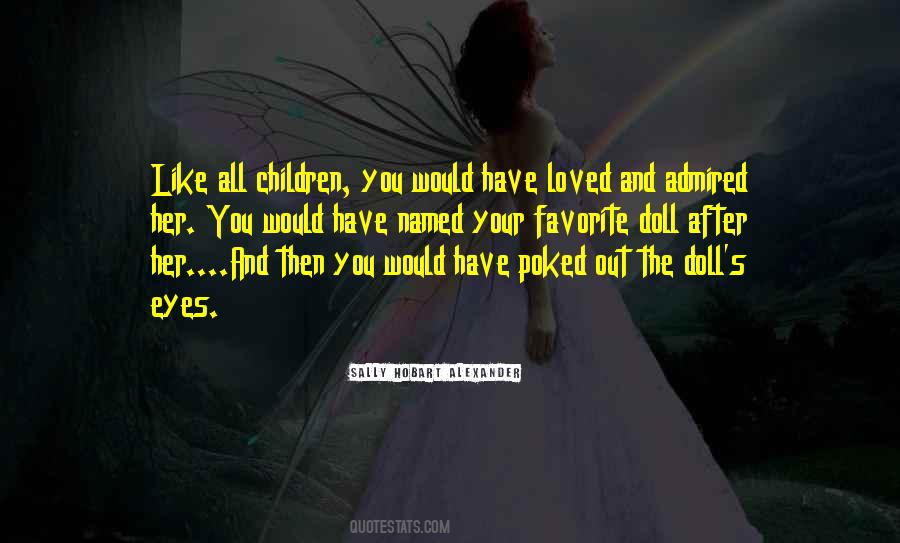 Sally Hobart Alexander Quotes #61578 Sally Hobart Alexander Quotes #61578