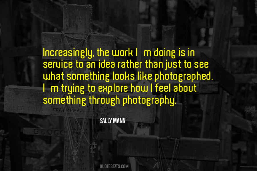 Sally Mann Quotes #1200317