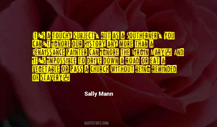 Sally Mann Quotes #1737013