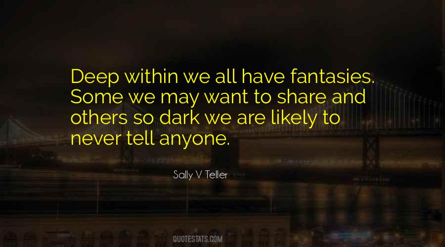 Sally V Teller Quotes #13959