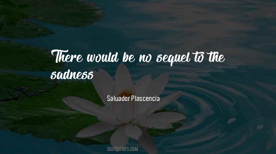 Salvador Plascencia Quotes #1106067