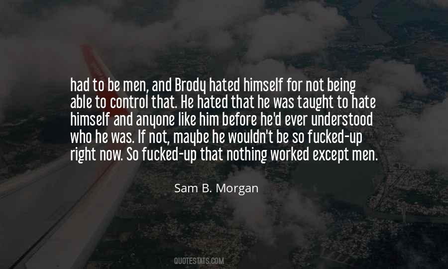 Sam B. Morgan Quotes #1654829 Sam B. Morgan Quotes #1654829