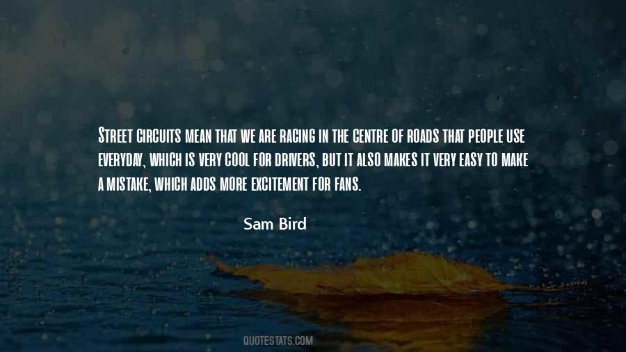 Sam Bird Quotes #1272899