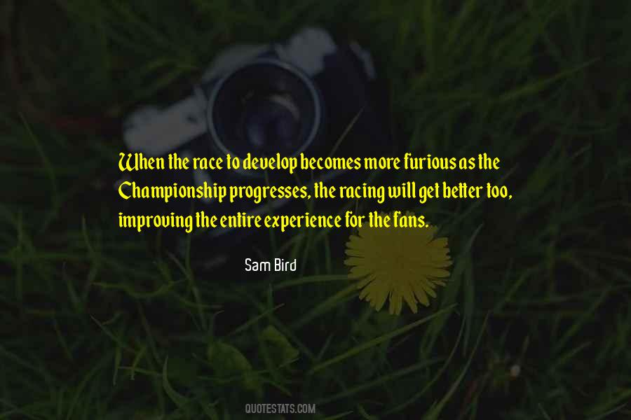 Sam Bird Quotes #742152