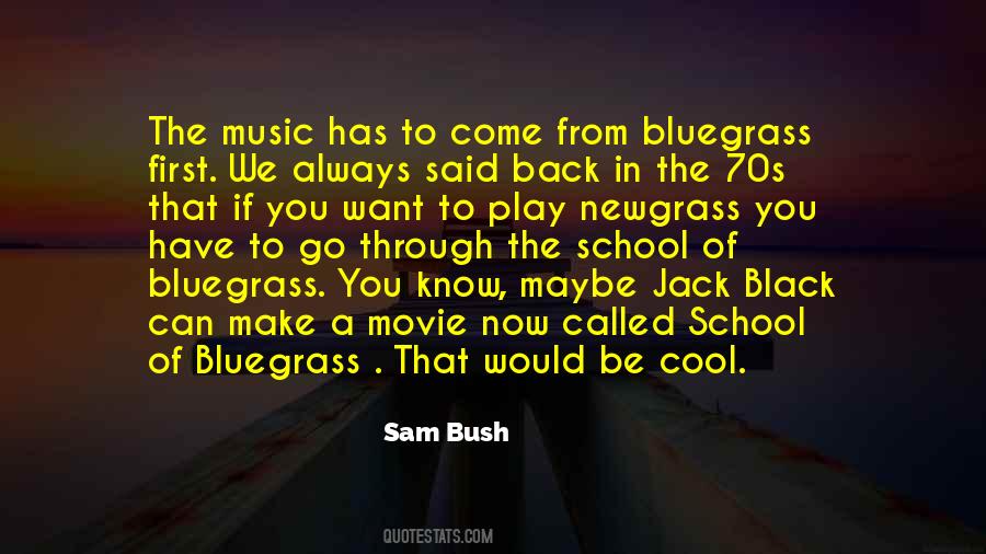 Sam Bush Quotes #1255377