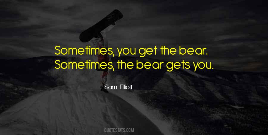Sam Elliott Quotes #1316712