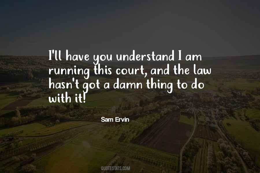 Sam Ervin Quotes #1414940