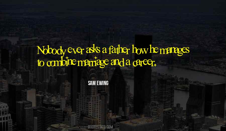 Sam Ewing Quotes #1874262