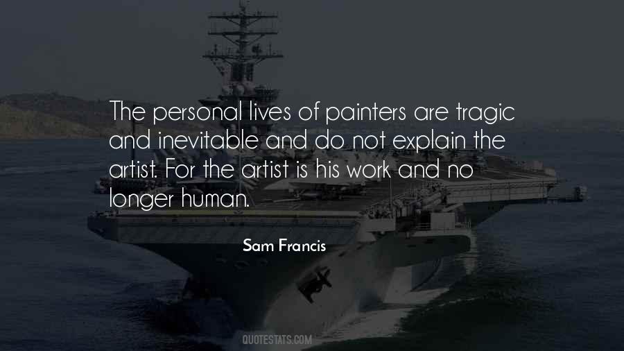 Sam Francis Quotes #296247