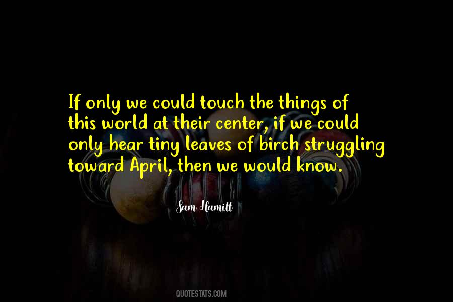 Sam Hamill Quotes #591193