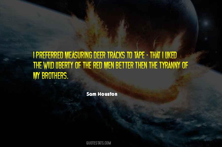 Sam Houston Quotes #588077