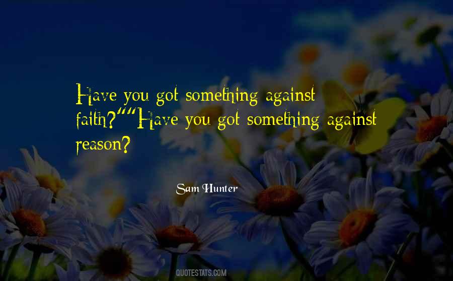 Sam Hunter Quotes #1589897