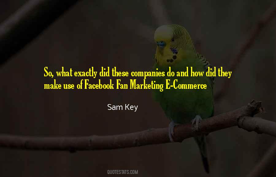 Sam Key Quotes #1755875