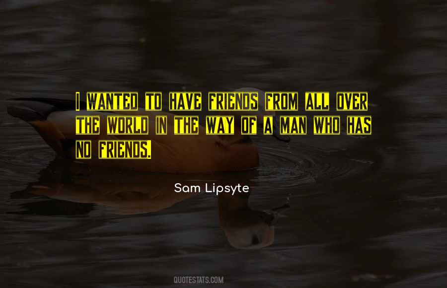 Sam Lipsyte Quotes #1098030